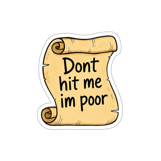 Don't Hit Me I'm Poor