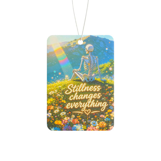 Stillness Changes Everything